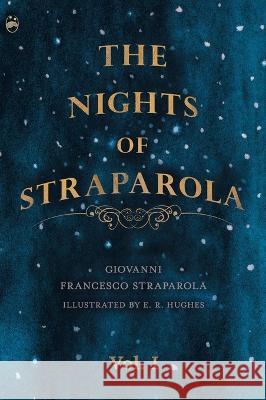 The Nights of Straparola - Vol I Giovanni Francesco Straparola W. G. Waters E. R. Hughes 9781528772204 Pook Press - książka