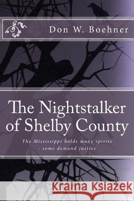 The Nightstalker of Shelby County Don W. Boehner 9781533453020 Createspace Independent Publishing Platform - książka