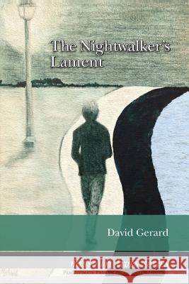 The Nightwalker's Lament David Gerard 9780692953327 Penultimate Press - książka