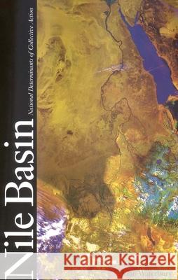 The Nile Basin: National Determinants of Collective Action John Waterbury 9780300088533 Yale University Press - książka