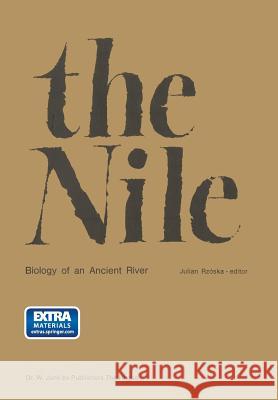 The Nile, Biology of an Ancient River: Biology of an Ancient River J. Rzóska 9789401015653 Springer - książka