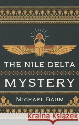 The Nile Delta Mystery Michael Baum 9781666745016 Resource Publications (CA) - książka