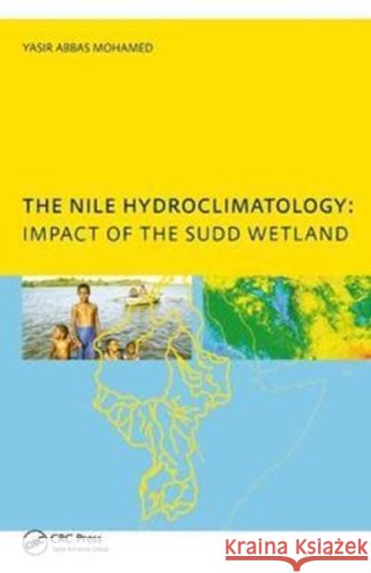 The Nile Hydroclimatology: Impact of the Sudd Wetland Yasis Abbas Mohamed 9781138439160 CRC Press - książka