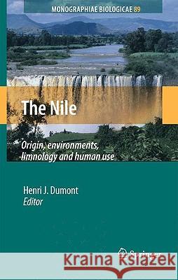 The Nile: Origin, Environments, Limnology and Human Use Dumont, Henri J. 9781402097256 Springer - książka