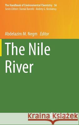 The Nile River Abdelazim M. Negm 9783319590868 Springer - książka