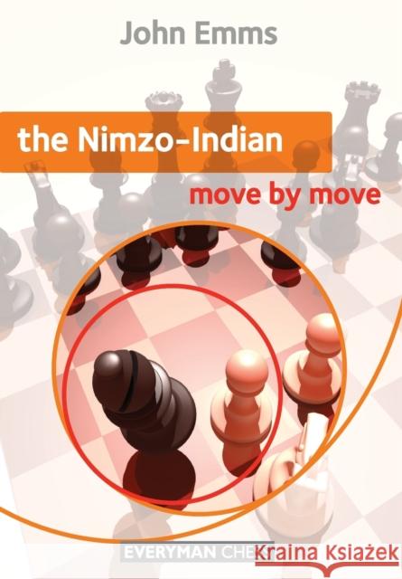 The Nimzo-Indian: Move by Move John Emms 9781857446661 Everyman Chess - książka