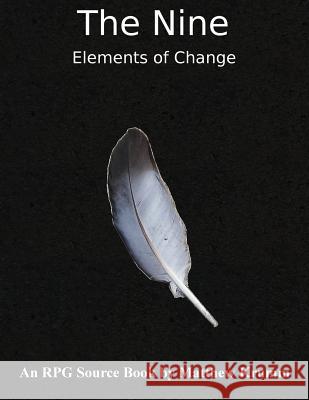 The Nine: Elements of Change Matthew Krumm 9781727708783 Createspace Independent Publishing Platform - książka
