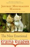 The Nine Emotional Lives of Cats: A Journey Into the Feline Heart Jeffrey Moussaieff Masson 9780345448835 Random House USA Inc