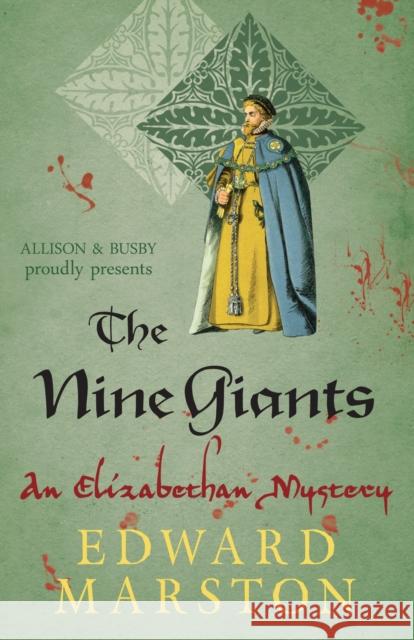 The Nine Giants: The dramatic Elizabethan whodunnit Edward Marston 9780749010287 Allison & Busby - książka