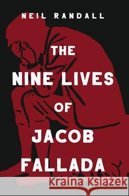 The Nine Lives of Jacob Fallada Neil Randall 9781733938815 J.New Books - książka