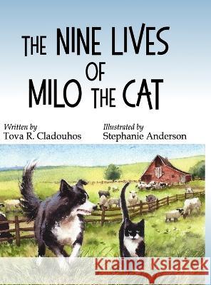 The Nine Lives of Milo the Cat Tova R Cladouhos, Stephanie Anderson 9781635223040 Rivershorebooks - książka