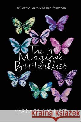 The Nine Magical Butterflies Marina Billinghurst 9781778140709 Art of Marina - książka