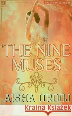The Nine Muses: deutsche ausgabe Aisha Urooj 9781998420551 Aisha Urooj - książka