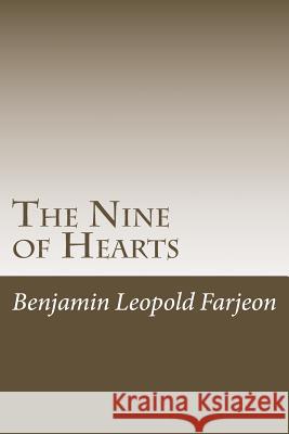 The Nine of Hearts Benjamin Leopold Farjeon 9781540370471 Createspace Independent Publishing Platform - książka