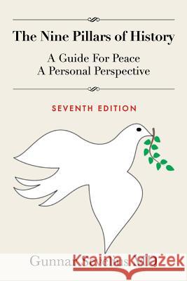 The Nine Pillars of History: A Guide for Peace, a Personal Perspective Gunnar Sevelius 9781524601850 Authorhouse - książka