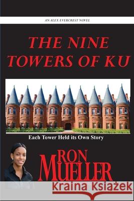 The Nine Towers of Ku Ron Mueller 9781682239667 Around the World Publishing LLC - książka