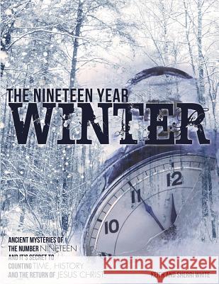 The Nineteen Year Winter Keith White Sherri White 9781619967182 Xulon Press - książka