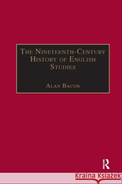 The Nineteenth-Century History of English Studies Alan Bacon 9780367888176 Routledge - książka