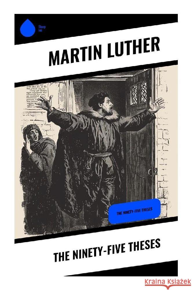 The Ninety-five Theses Luther, Martin 9788028356316 Sharp Ink - książka