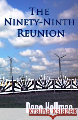 The Ninety-Ninth Reunion Dene Hellman 9781630662455 Indigo Sea Press - książka