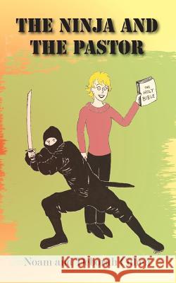 The Ninja and The Pastor Cohen, Deborah 9781503080737 Createspace - książka