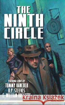 The Ninth Circle Tommy Hancock C. William Russette R. P. Steeves 9781507736852 Createspace - książka