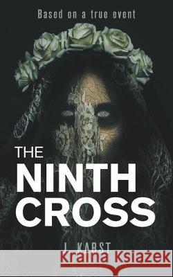 The Ninth Cross J. Karst 9781789558234 New Generation Publishing - książka