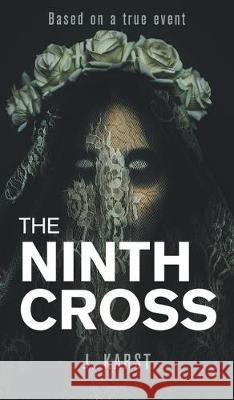 The Ninth Cross J. Karst 9781789558241 New Generation Publishing - książka