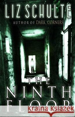 The Ninth Floor Liz Schulte 9781490566825 Createspace - książka