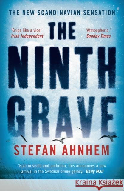 The Ninth Grave Ahnhem, Stefan 9781784975548 Bloomsbury Publishing PLC - książka