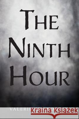 The Ninth Hour Valerie Va 9781734582949 Write Place - książka