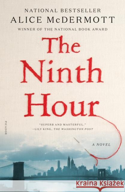 The Ninth Hour: A Novel Alice McDermott 9781250192745 Picador - książka