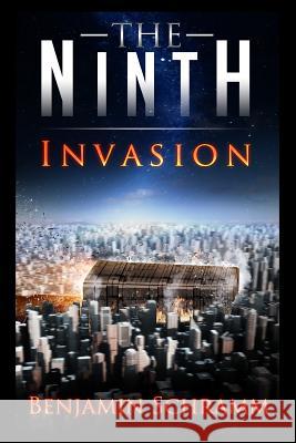 The Ninth: Invasion Benjamin Schramm 9781500777654 Createspace - książka