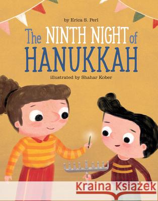 The Ninth Night of Hanukkah Erica S. Perl Shahar Kober 9781454940883 Sterling Children's Books - książka