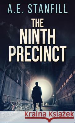 The Ninth Precinct A. E. Stanfill 9784824141569 Next Chapter - książka