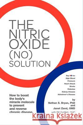 The Nitric Oxide (NO) Solution Bryan, Nathan 9780615417134 Neogenis Labs - książka