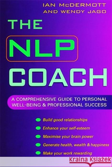 The NLP Coach: A Comprehensive Guide to Personal Well-Being and Professional Success Wendy Jago 9780749922771 Little, Brown Book Group - książka