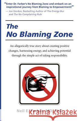 The No Blaming Zone Dr Neil E. Farber 9780985302405 Dynamic Publishing Group - książka