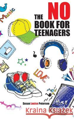 The No Book for Teenagers Susan Louise Peterson 9781940136073 Vilnius Press - książka