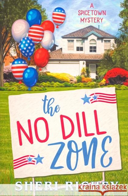 The No Dill Zone Sheri Richey 9781648715990 Cagelink - książka