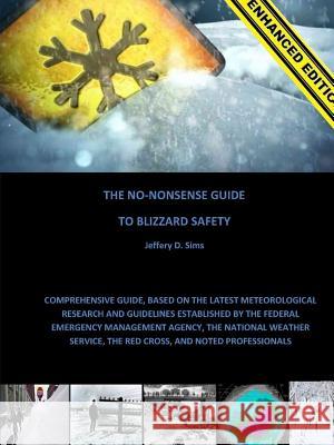 The No-Nonsense Guide To Blizzard Safety (Enhanced Edition) Sims, Jeffery 9781312683150 Lulu.com - książka