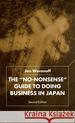 The 'No-Nonsense' Guide to Doing Business in Japan Jon Woronoff 9780333804377 Palgrave MacMillan - książka