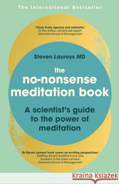 The No-Nonsense Meditation Book: A scientist's guide to the power of meditation Dr Steven Laureys 9781472980496 Bloomsbury Publishing PLC - książka