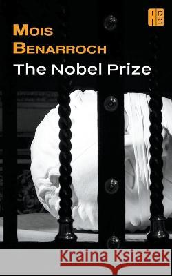 The Nobel Prize Mois Benarroch 9798201300265 Mois Benarroch - książka