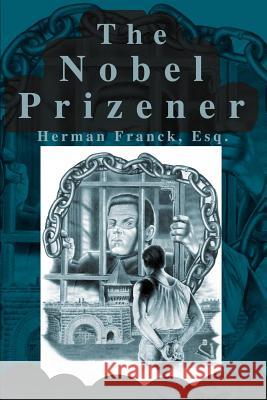 The Nobel Prizener Herman A. Franck 9780595216383 Writers Club Press - książka