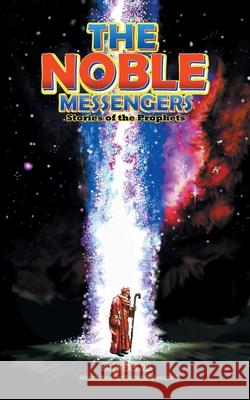 The Noble Messengers: Stories of the Prophets S J Sear, Khaleel Muhammad 9781665595537 Authorhouse UK - książka