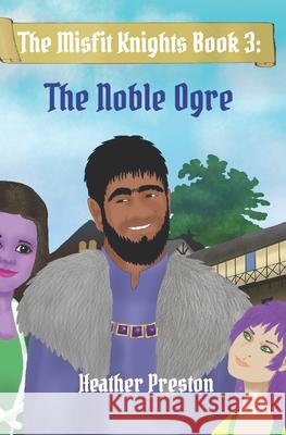 The Noble Ogre Tamia Gordon Heather Preston 9781670019714 Independently Published - książka