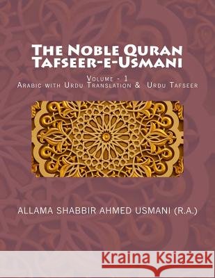 The Noble Quran - Tafseer-E-Usmani - Volume - 1: Arabic with Urdu Translation & Urdu Tafseer Allama Shabbir Ahmed Usman Shaykhul Hin Mehmood-Ul-Hassa 9781541196674 Createspace Independent Publishing Platform - książka