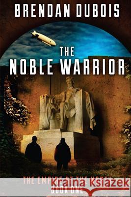 The Noble Warrior: Empire of the North: Book One Brendan DuBois 9781492195269 Createspace - książka