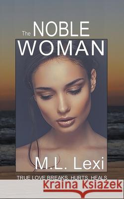 The Noble Woman M. L. Lexi 9781777145330 Mercor Investments Inc. - książka